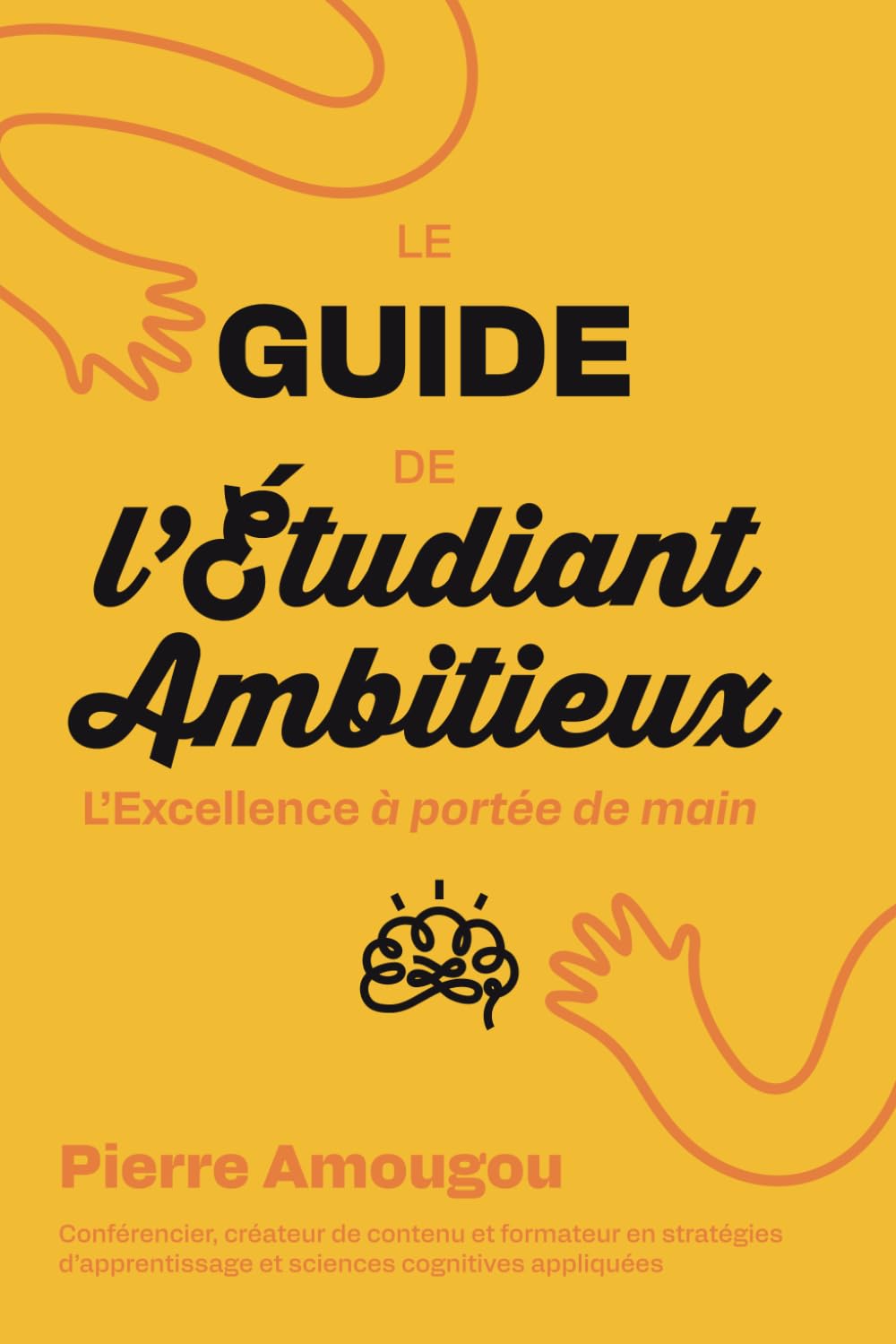 Le Guide de l'Étudiant Ambitieux